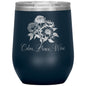 Calm, Peace, Wine, Engraved Wine Tumbler, Peony Flower