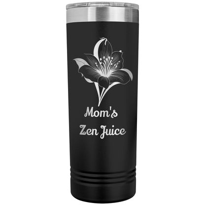 Mom's Zen Juice, 22oz Skinny Tumbler