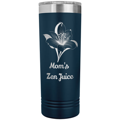 Mom's Zen Juice, 22oz Skinny Tumbler