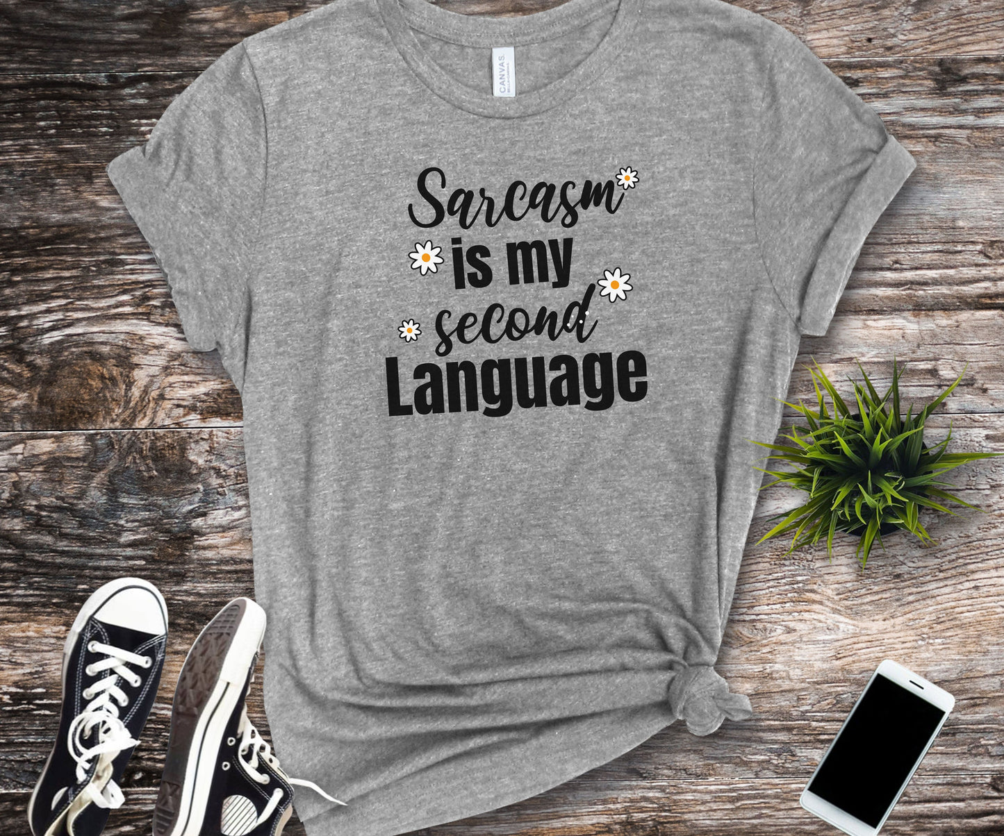 Sarcasm is my second language, sarcasm shirt, funny shirt