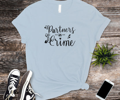 Partners in crime shirt, matching shirt