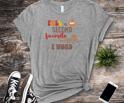 Fall is my second favorite F word, funny fall shirt