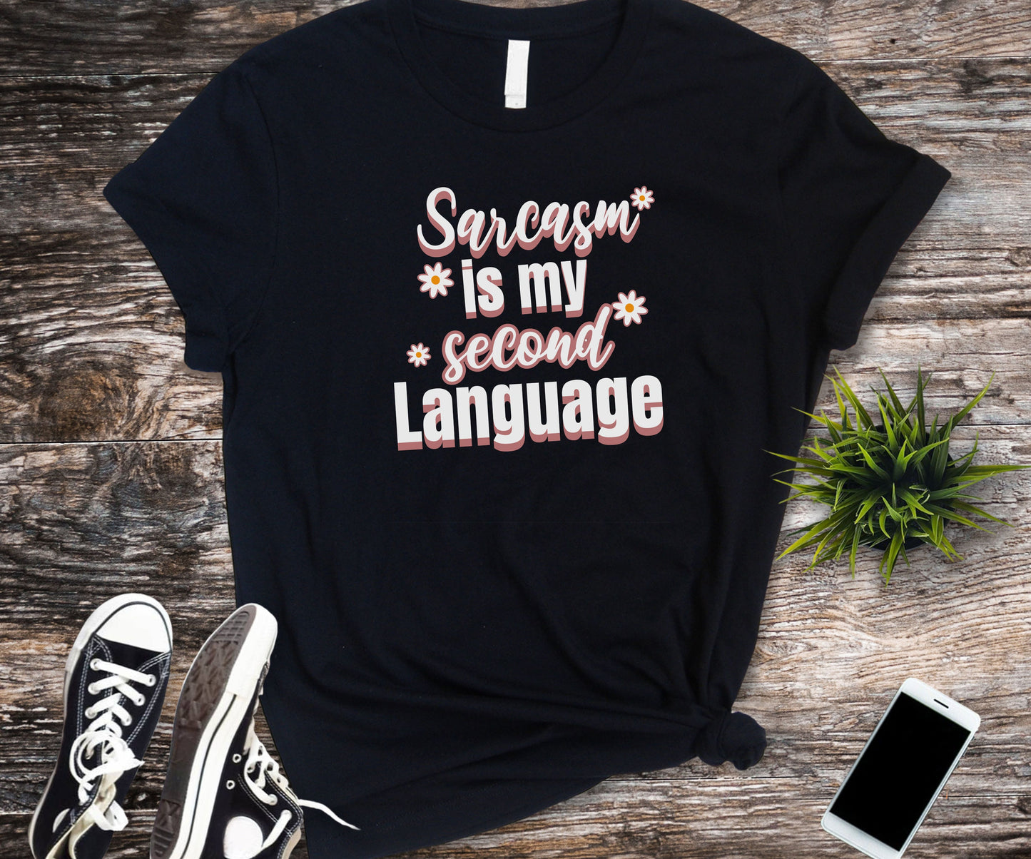 Sarcasm is my second language, sarcasm shirt, funny shirt