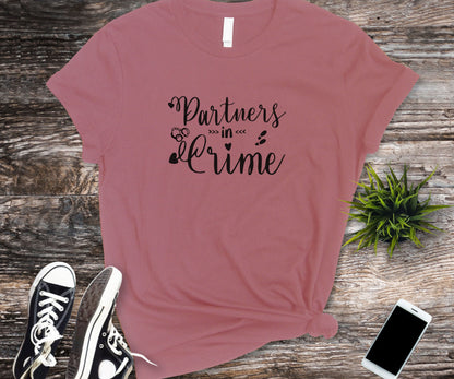 Partners in crime shirt, matching shirt