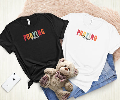 Praying mama tshirt, praying mama, christian shirt